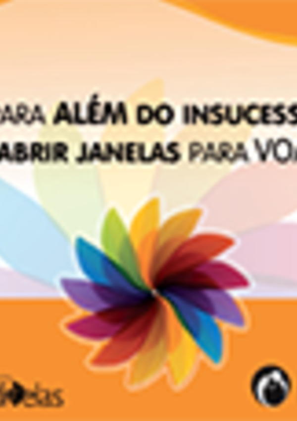 Para além do insucesso... abrir janelas para voar